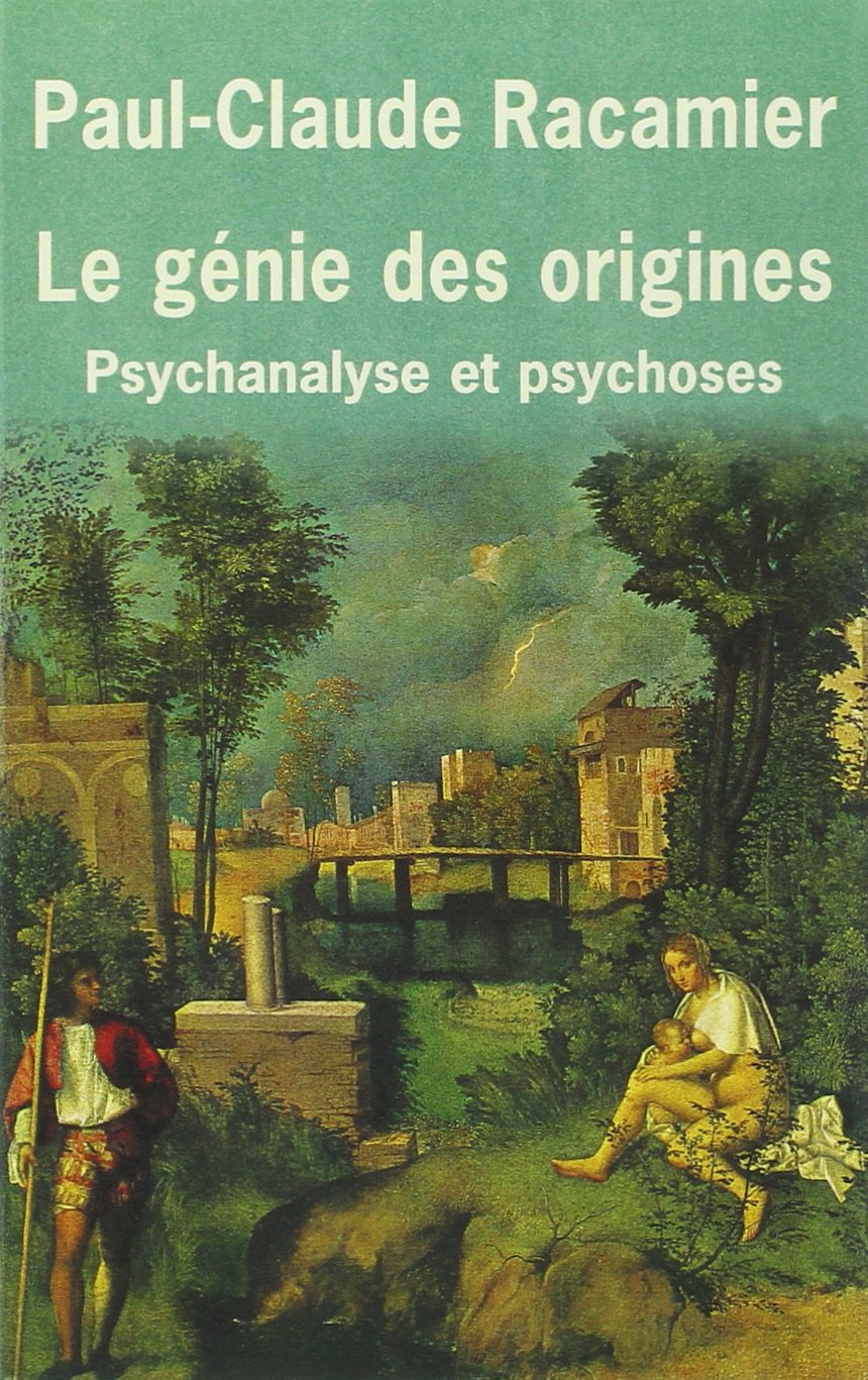 Le Génie des origines : Psychanalyse et psychoses Psychology