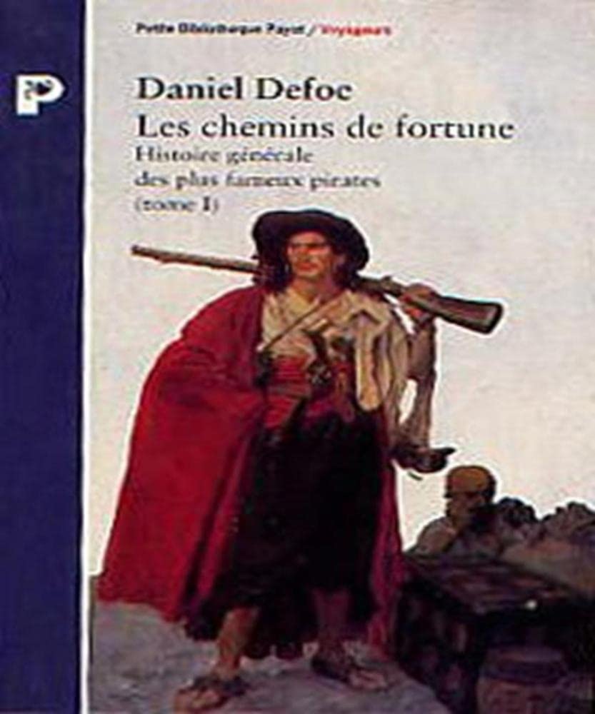Histoire générale des plus fameux pirates. Vol. 1. Les chemins de fortune Leisure, Home & Garden