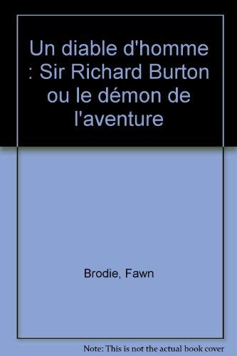 Un diable d'homme : sir Richard Burton ou le démon de l'aventure Leisure, Home & Garden