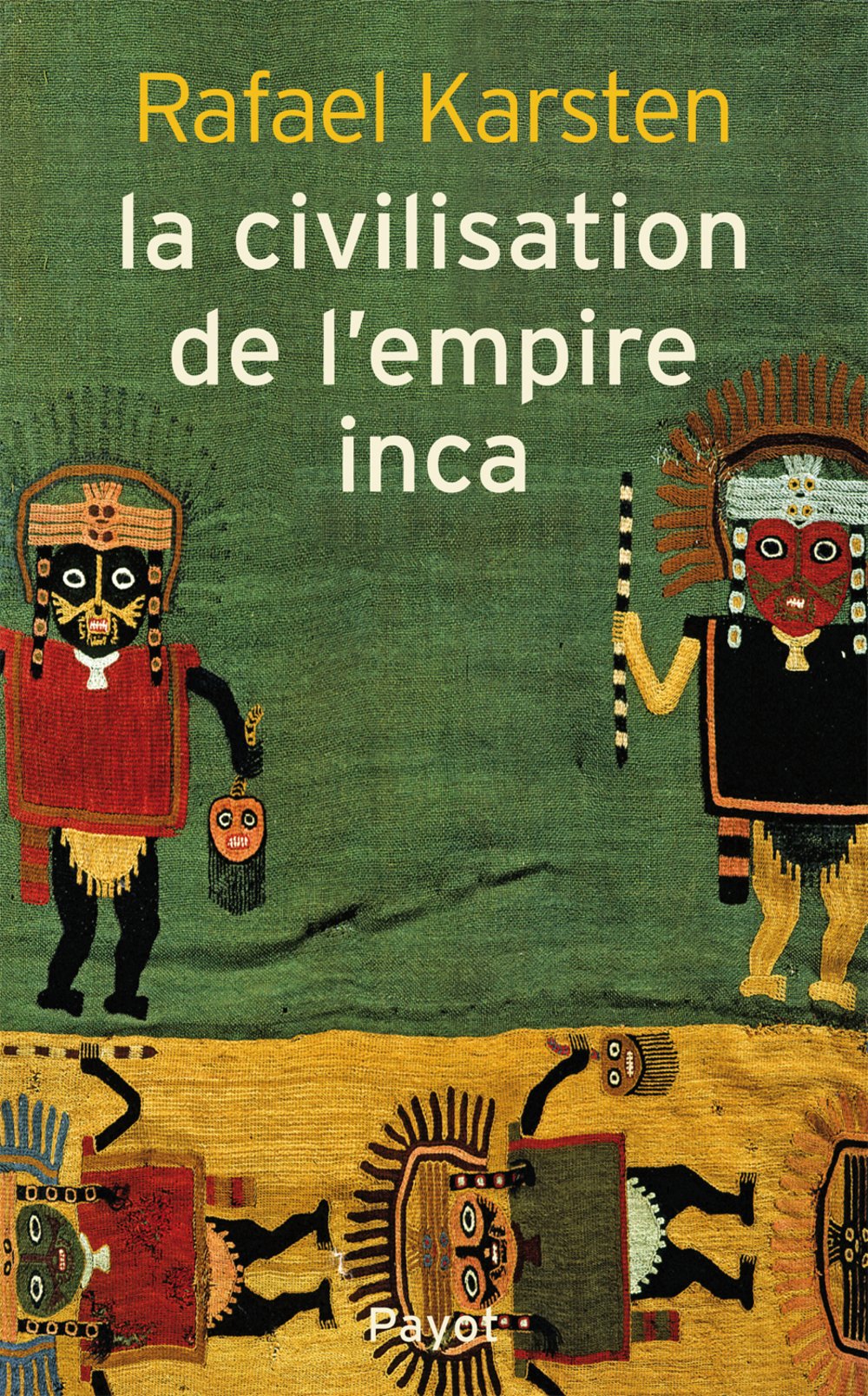 La Civilisation de l'empire inca: Un État totalitaire du passé Politics & History