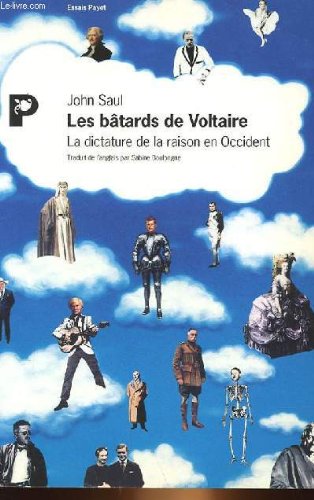 Les bâtards de Voltaire : la dictature de la raison en Occident Contemporary literature