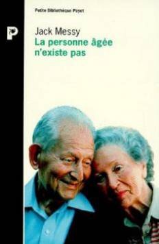 La Personne âgée n'existe pas : une approche psychanalytique de la vieillesse book