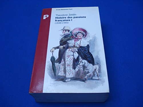 Histoire des passions françaises (1848 - 1945), tome 1 book