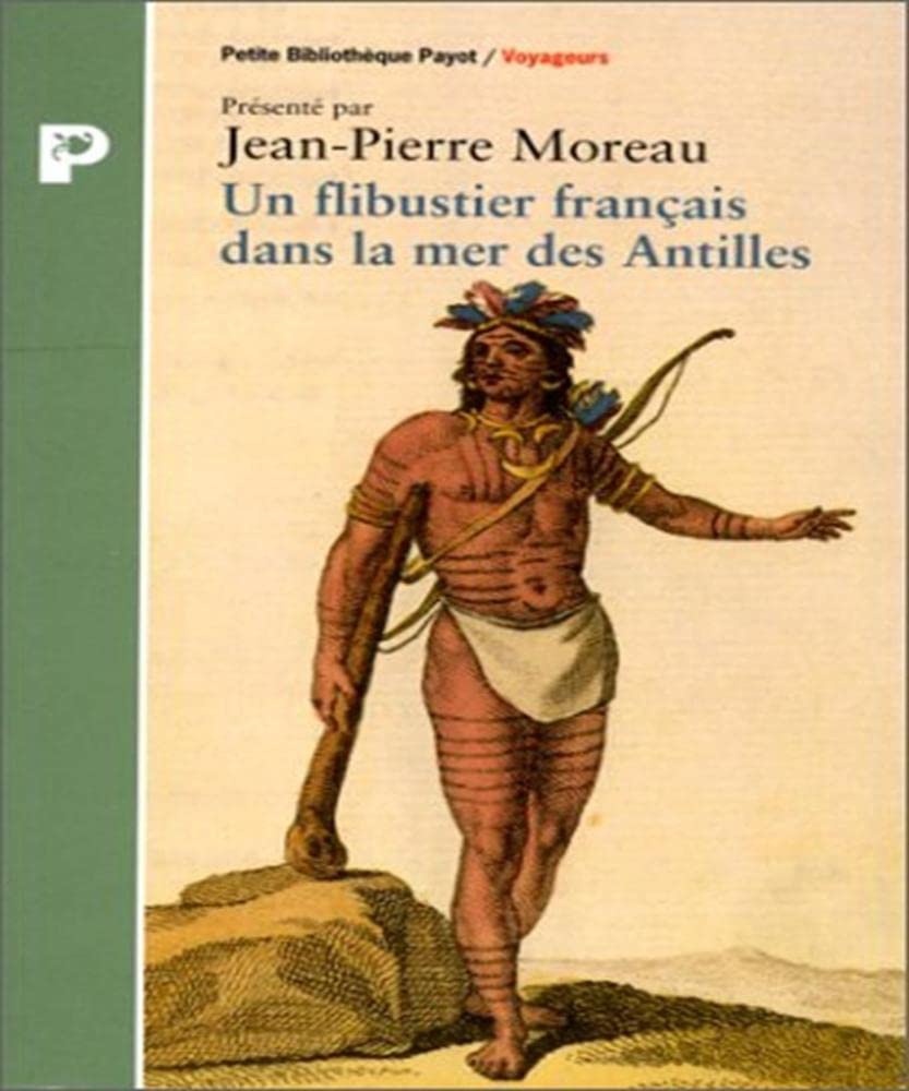 FLIBUSTIER FRANCAIS...P 209: 1618-1620, relation d'un voyage infortuné fait aux Indes occidentales par le capitaine Fleury, avec la description de quelques îles qu'on y rencontre Leisure, Home & Garden