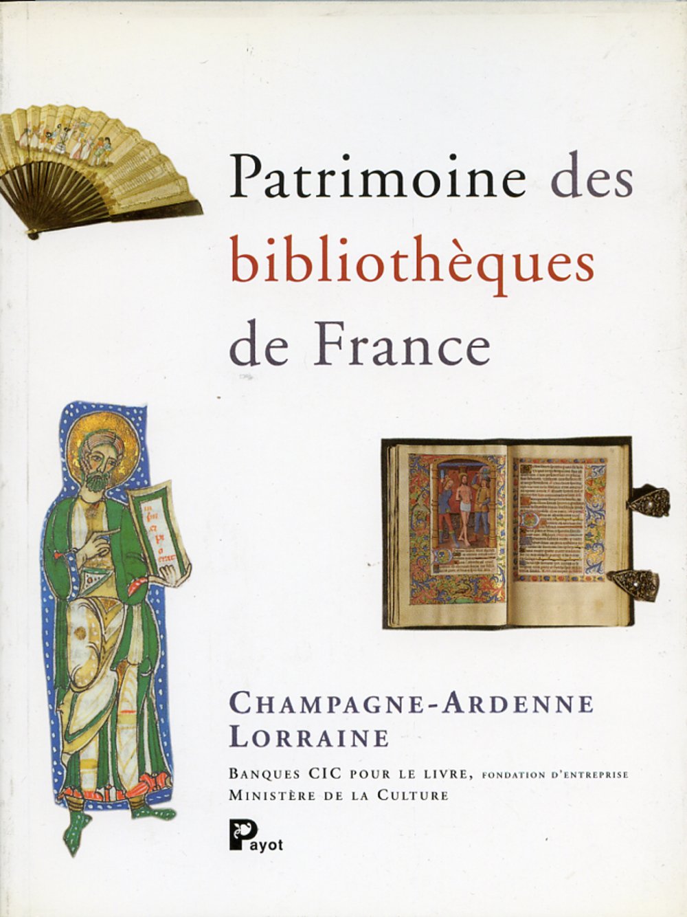 Patrimoine des bibliothèques de France, volume 3 : Champagne-Ardenne - Lorraine book