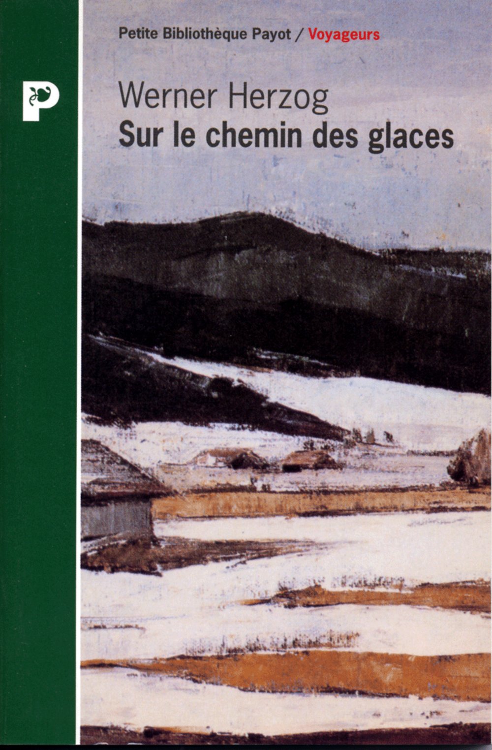 Sur le chemin des glaces : Munich-Paris du 23-11 au 14-12-1974 book