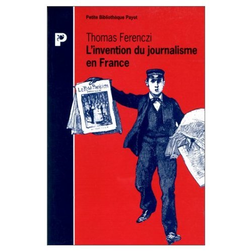 L'invention du journalisme en France book