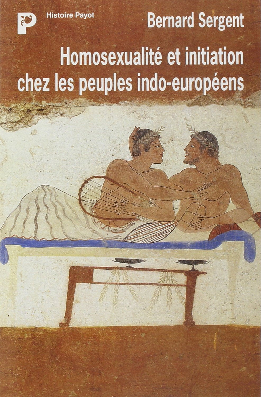 Homosexualité et initiation chez les peuples indo-européens Politics & History