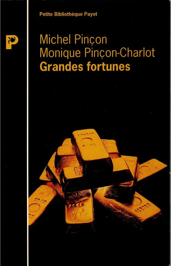 Grandes fortunes. Dynasties familiales et formes de richesse en France Books