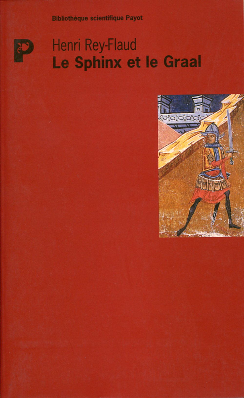 Le Sphinx Et Le Graal. Le Secret Et L'Enigme book