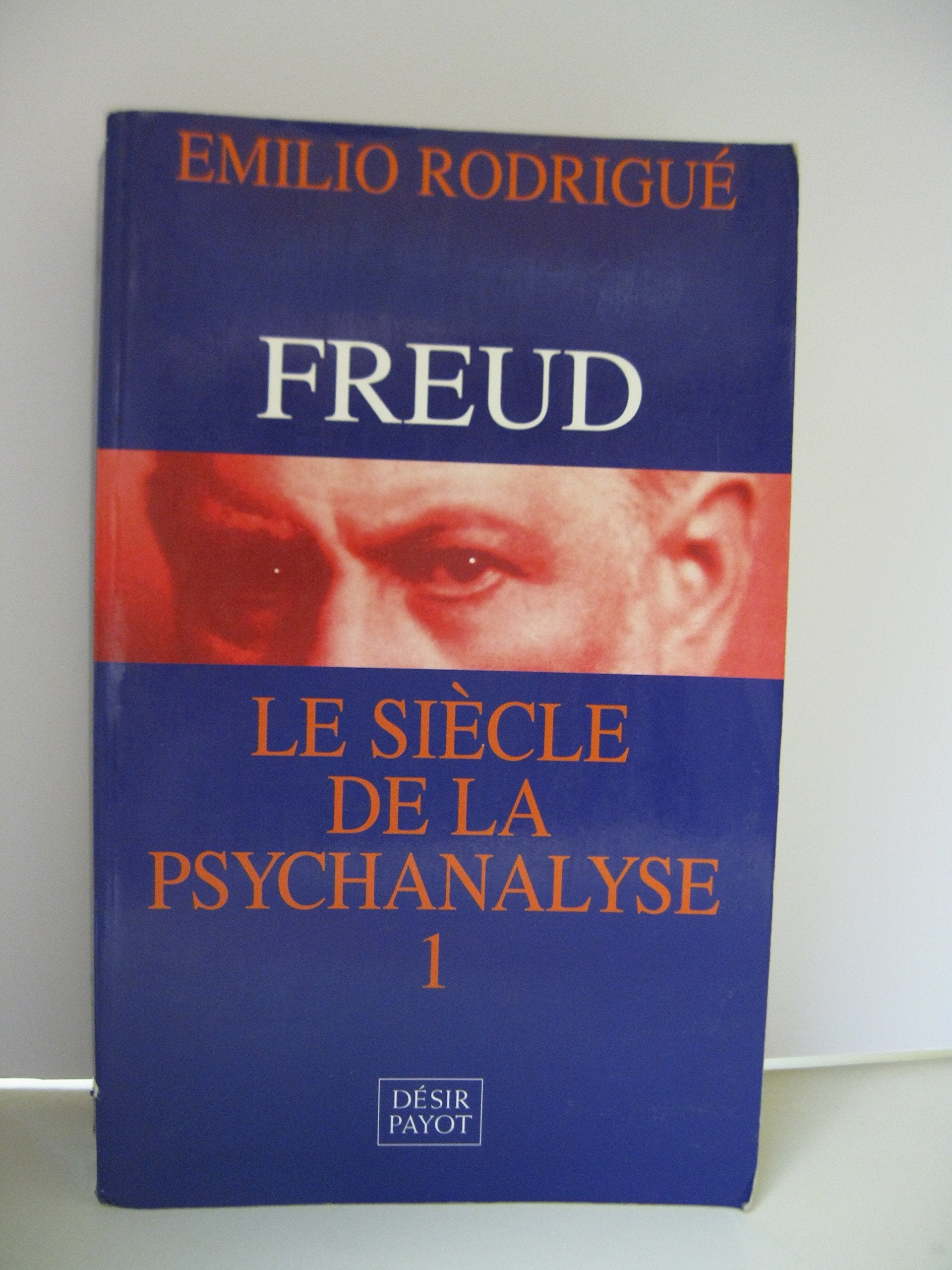 Freud : Le Siècle de la psychanalyse, tome 1 book