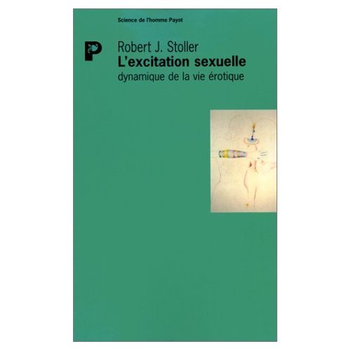 L'Excitation sexuelle: Dynamique de la vie érotique Social Sciences