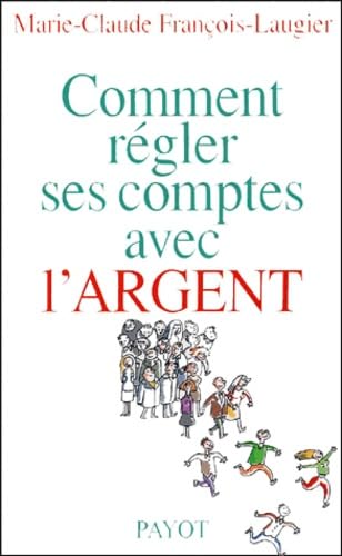 Comment régler ses comptes avec l'argent ? book