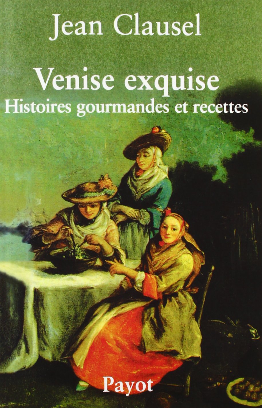 Venise exquise: HISTOIRES GOURMANDES ET RECETTES Leisure, Home & Garden