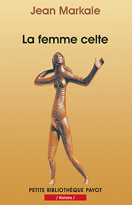 La femme celte : mythe et sociologie Politics & History