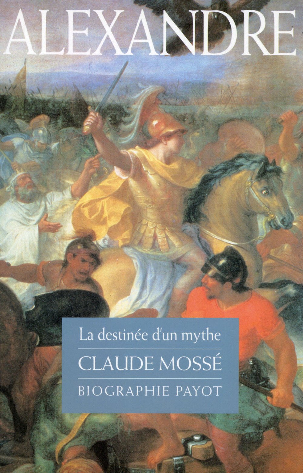 Alexandre : La destinée d'un mythe book