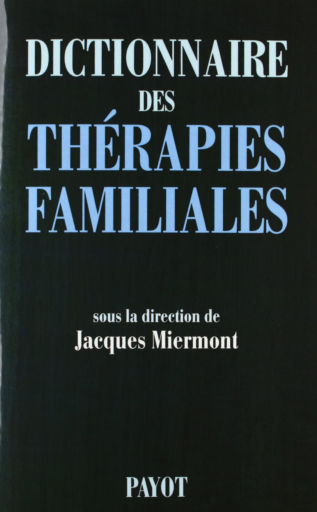 Dictionnaire des thérapies familiales book