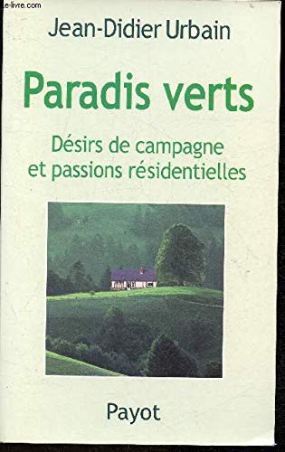 Paradis verts : Désirs de campagne et passions résidentielles book