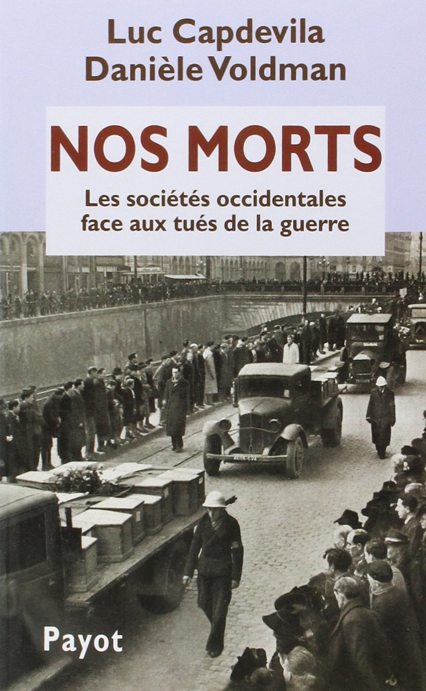 Nos morts : Les Sociétés occidentales face aux tués de la guerre book
