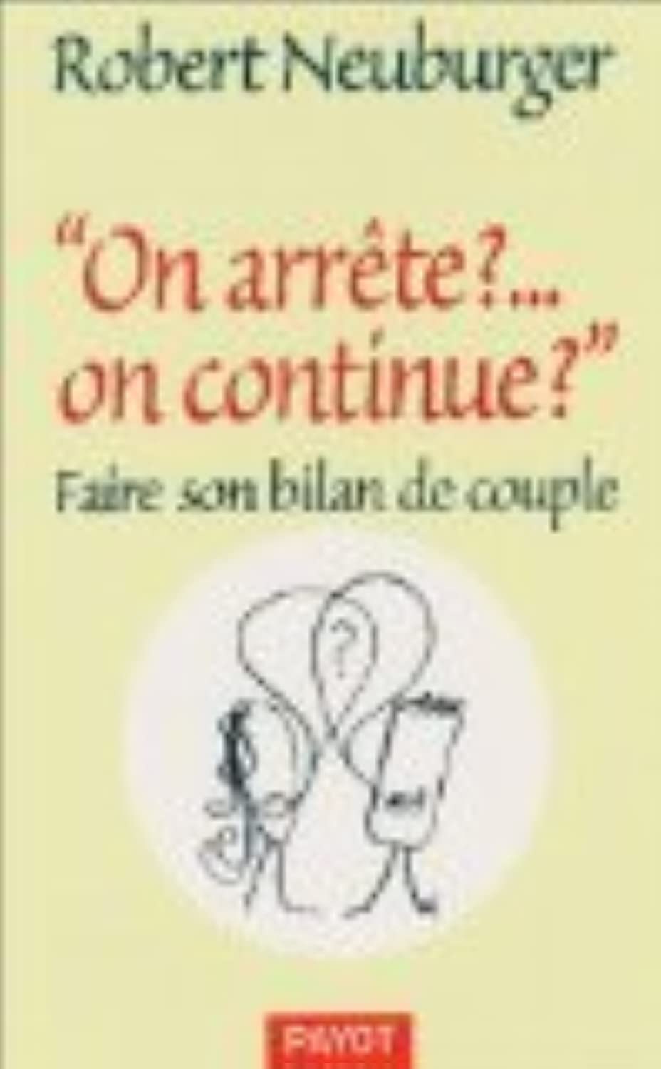 On arrête ?... on continue ? : Faire son bilan de couple book