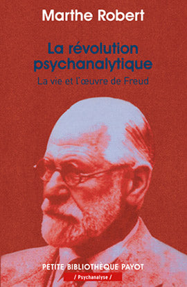 La révolution psychanalytique : la vie et l'oeuvre de Sigmund Freud book