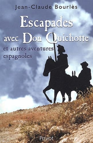 Escapades avec Don Quichotte et autres aventures espagnoles book