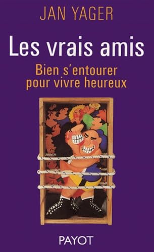 Les vrais amis: Bien s'entourer pour vivre heureux Books