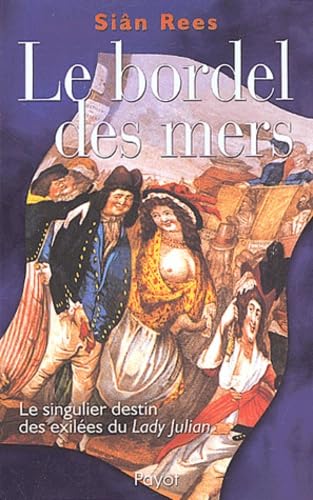 Bordel des mers : Le Singulier destin des exilées du "Lady Julian" book
