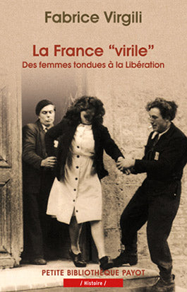 La France virile : des femmes tondues à la Libération Books