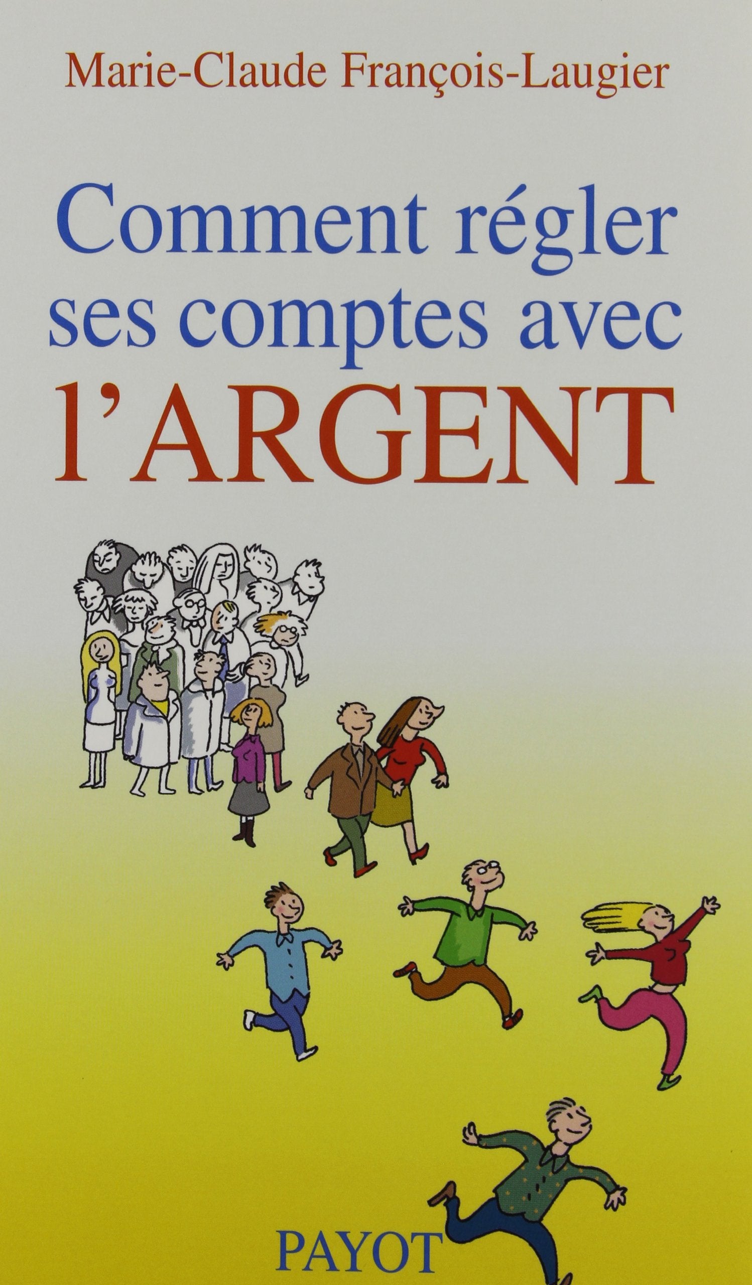 Comment régler ses comptes avec l'argent book