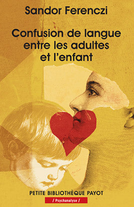 Confusion de langue entre les adultes et l'enfant. Le rêve du nourrisson savant. Extraits du Journal clinique Books