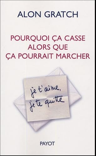 Pourquoi ça casse alors que ça pourrait marcher : L'ambivalence dans les relations amoureuses Books