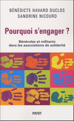 Pourquoi s'engager ? Bénévoles et militants dans les associations de solidarité book