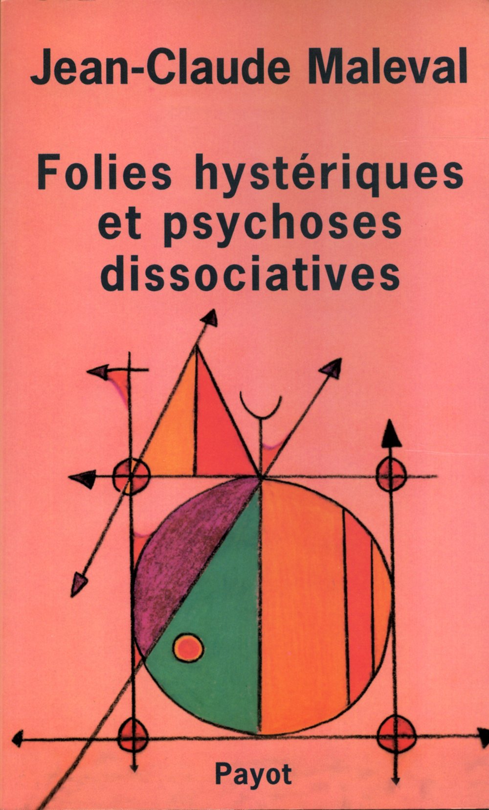 Folies hystériques et psychoses dissociatives book