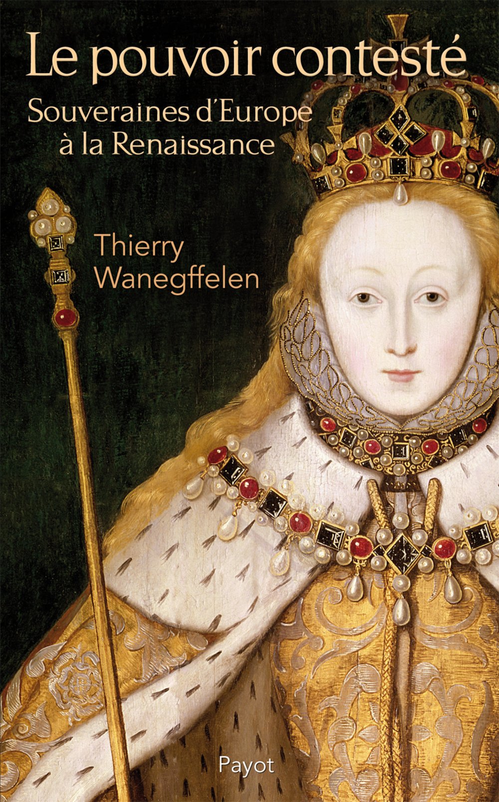 Le Pouvoir contesté: Souveraines d'Europe à la Renaissance Books