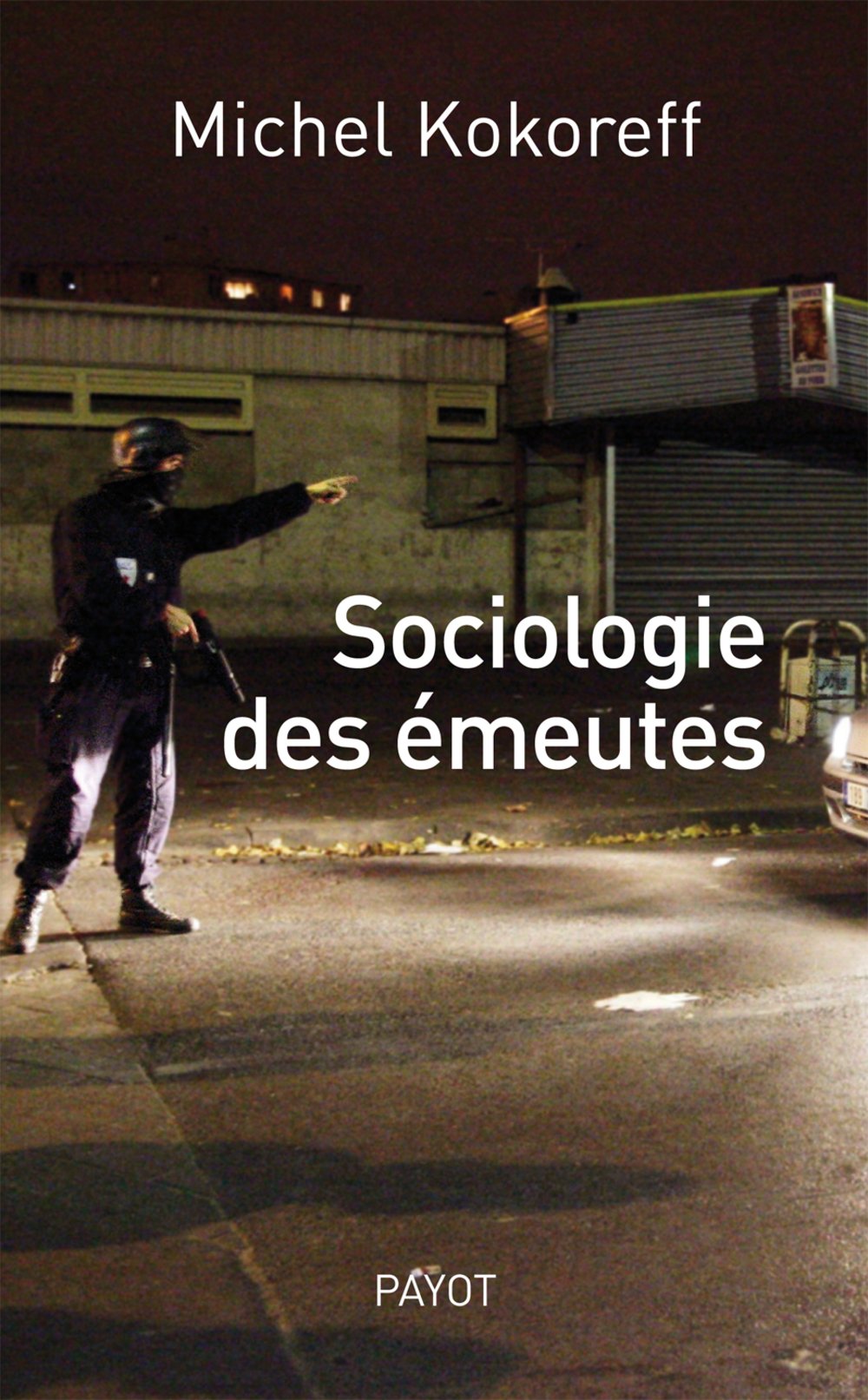 Sociologie des émeutes book