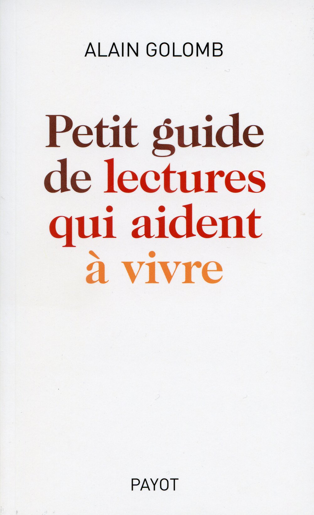 Petit guide de lectures qui aident à vivre book