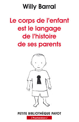 Le corps de l'enfant est le langage de l'histoire de ses parents book