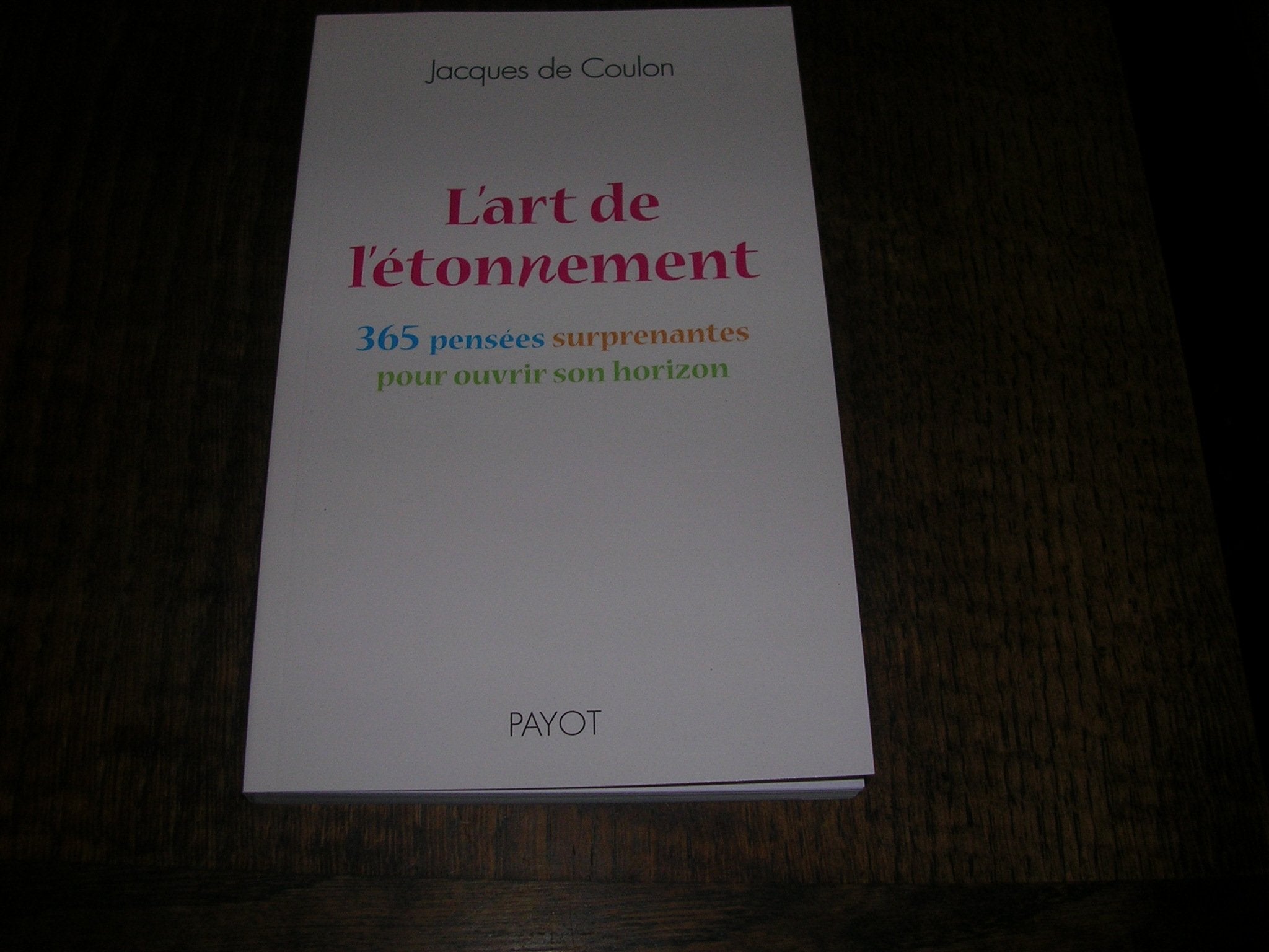 L'art de l'étonnement: 365 pensées surprenantes pour ouvrir son horizon Books