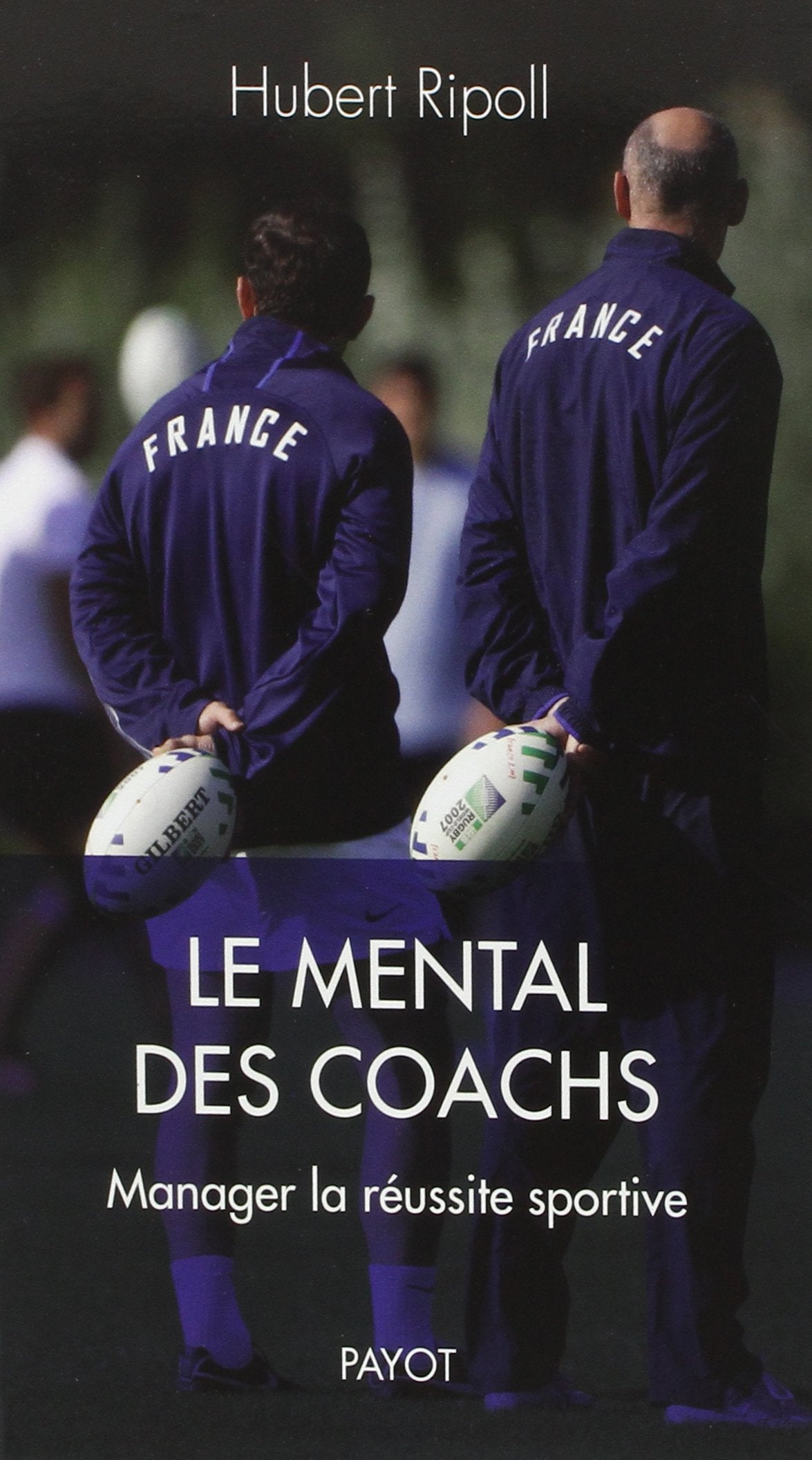 Le Mental des coachs: Manager la réussite sportive Social Sciences