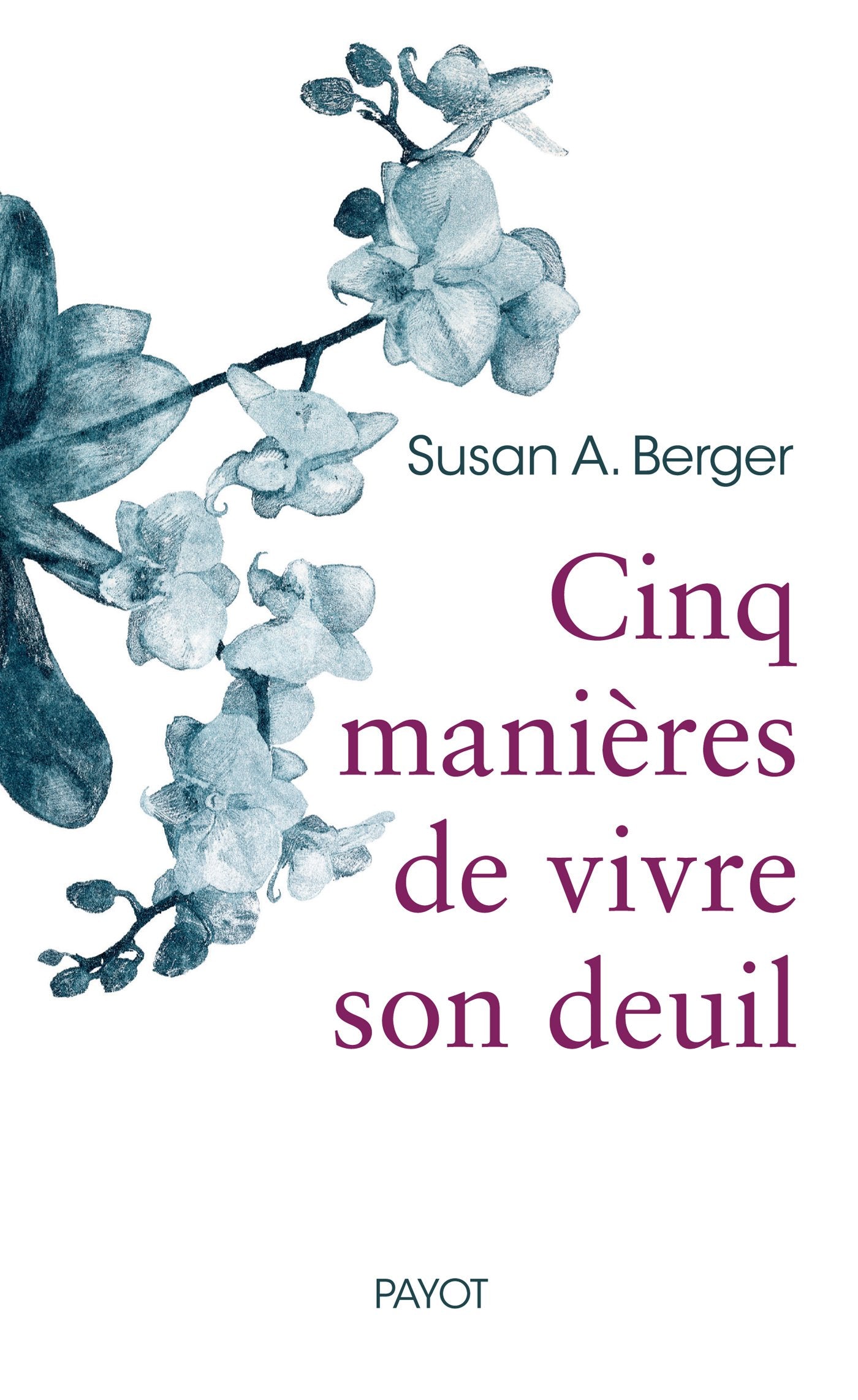 cinq manieres de vivre son deuil Psychology