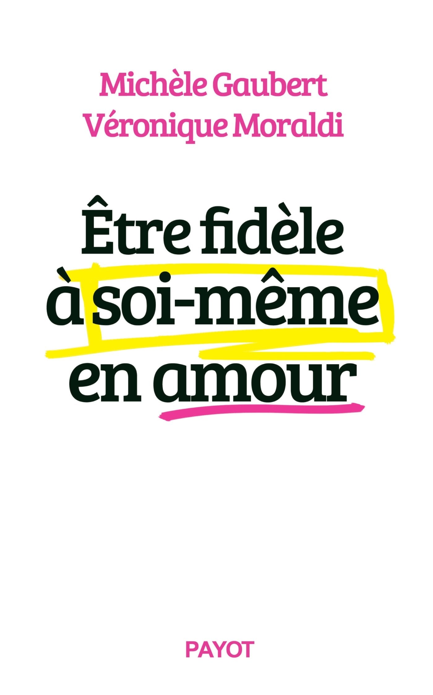 Etre fidèle à soi-même en amour Psychology