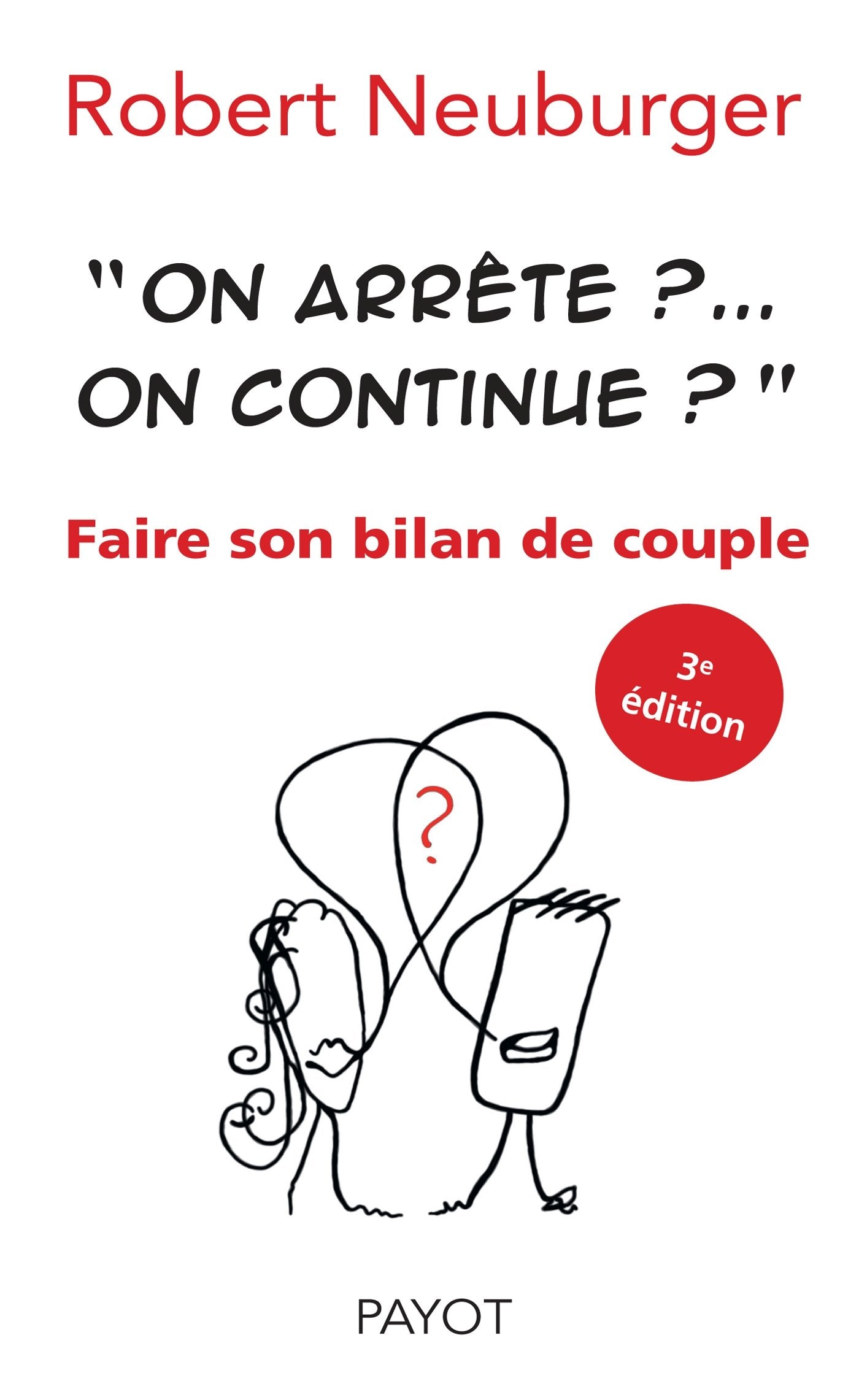on arrete ?... on continue ?: FAIRE SON BILAN DE COUPLE - 3EME EDITION Books