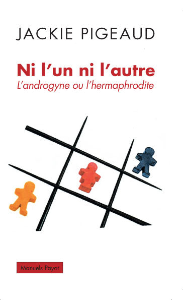 Ni l'un ni l'autre : l'androgyne ou l'hermaphrodite Books