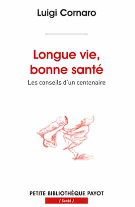 Longue vie, bonne santé : les conseils d'un centenaire book