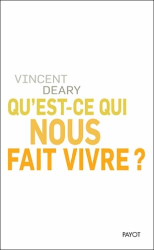 Qu'est-ce qui nous fait vivre ? Books
