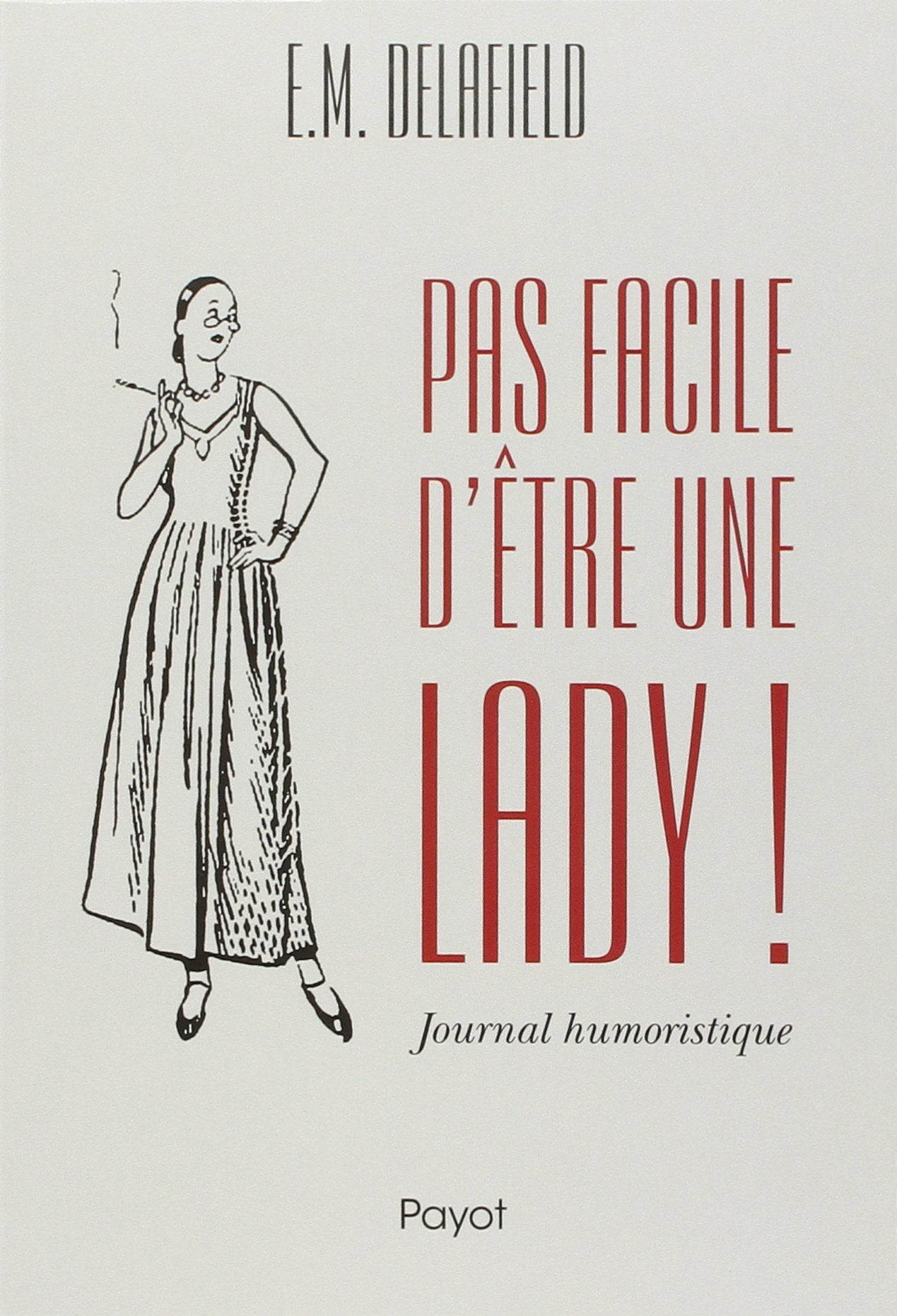 Pas facile d'être une lady !: Journal humoristique Contemporary literature