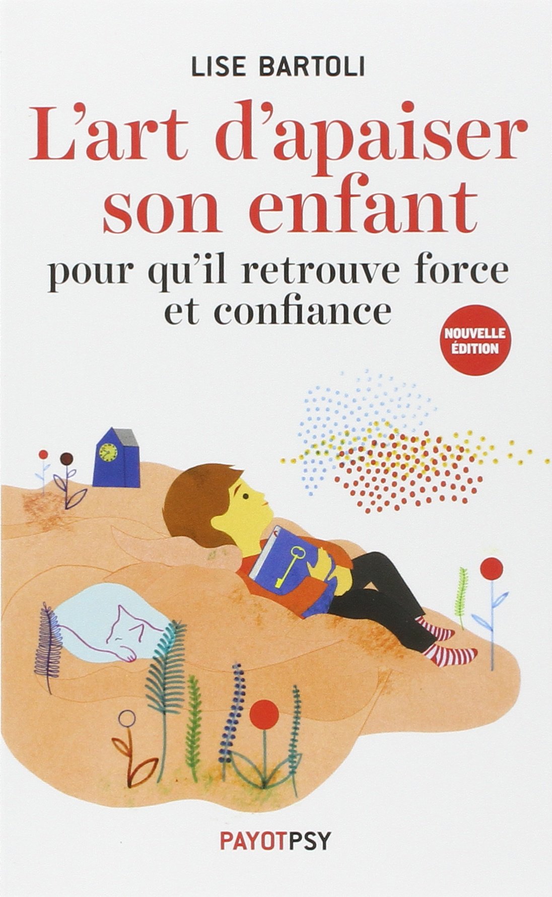 L'art d'apaiser son enfant: Pour qu'il retrouve force et confiance Psychology