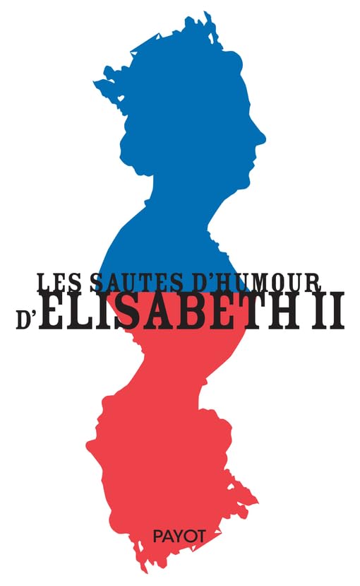 Les sautes d'humour d'Elisabeth II Books