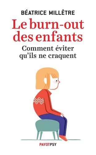 Le Burn-Out des enfants: Comment éviter qu'ils ne craquent Psychology